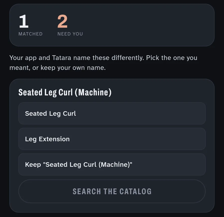 The match step: one exercise matched automatically, two waiting on you, each offering catalogue names or keeping your own.